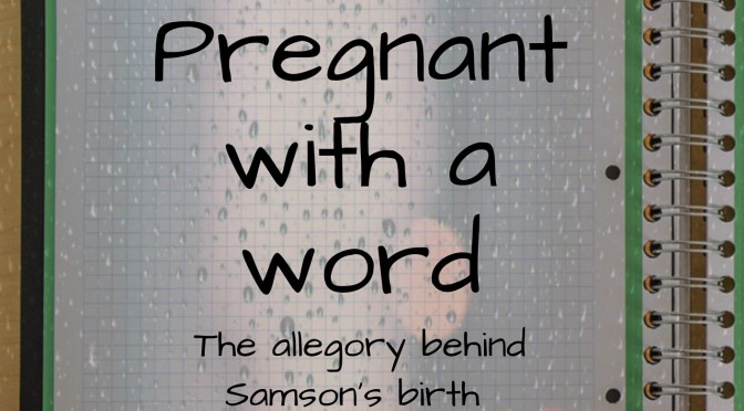 Lessons from Samson’s conception